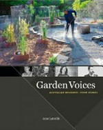 Garden voices : Australian designers, their story / Anne Latreille.