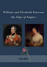 William and Elizabeth Paterson : the edge of empire / Brian Walsh.