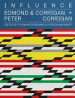 Influence : Edmond & Corrigan + Peter Corrigan / edited by Vivian Mitsogianni & Patrick Macasaet.