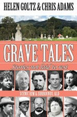Grave tales : Scenic Rim & surrounds, Qld / by Helen Golz & Chris Adams.