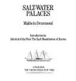 Salt-water palaces / Maldwin Drummond ; introduction by Admiral of the Fleet, The Earl Mountbatten of Burma.