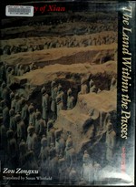 The land within the passes : a history of Xian / Zou Zongxu ; translated by Susan Whitfield.