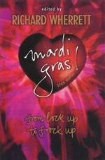 Mardi gras! : true stories / edited by Richard Wherrett.