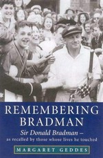 Remembering Bradman / Margaret Geddes.