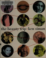The beauty trip / Ken Siman.