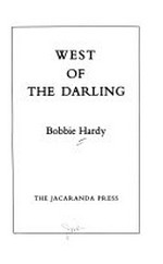 West of the Darling / Bobbie Hardy.