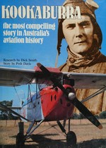 Kookaburra : the most compelling story in Australia's aviation history / research by Dick Smith ; story by Pedr Davis.