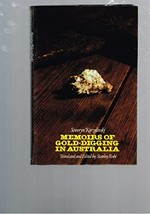 Memoirs of gold-digging in Australia / Seweryn Korzelinski ; translated and edited by Stanley Robe ; foreword and notes by Lloyd Robson.