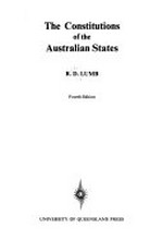 The constitutions of the Australian states / R. D. Lumb.
