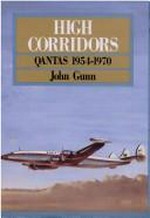 High corridors : Qantas 1954-1970 / John Gunn.