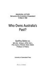 Who owns Australia's past? / Geoffrey Bolton.