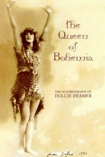 The queen of Bohemia : the autobiography of Dulcie Deamer : being "The golden decade" / edited with an introduction by Peter Kirkpatrick.
