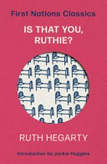 Is That You Ruthie? (First Nations Classics)