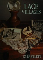 Lace villages / [Liz Bartlett].