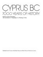 Cyprus BC : 7000 years of history / edited by Veronica Tatton-Brown ; with contributions by V. Karageorghis, E. J. Peltenburg, S. Swiny.