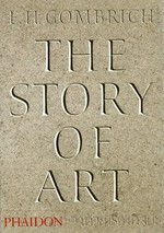 The story of art / E. H. Gombrich.