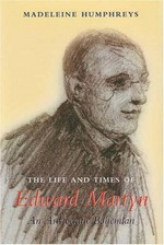 The life and times of Edward Martyn : an aristocratic Bohemian / Madeleine Humphreys.