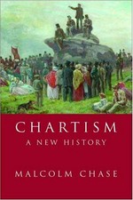 Chartism : a new history / Malcolm Chase.