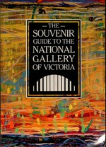 The souvenir guide to the National Gallery of Victoria / by P. Anthony Preston.