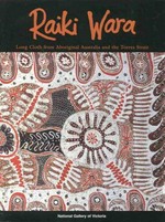 Raiki wara : long cloth from Aboriginal Australia and the Torres Strait / Judith Ryan & Robyn Healy with contributions from James Bennett ... [et al.]