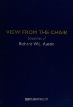 View from the chair : speeches of Richard W.L. Austin.