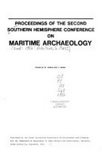 Proceedings of the second Southern Hemisphere Conference on Maritime Archaeology / edited by W. Jeffery and J. Amess.