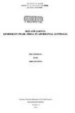 Riji and Jakuli : Kimberley pearl shell in Aboriginal Australia / Kim Akerman with John Stanton.