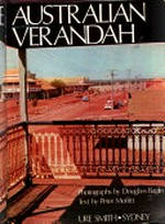The Australian verandah / photographs by Douglass Baglin ; text by Peter Moffitt.