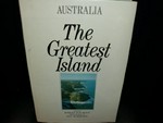 Australia, the greatest island / text by Robert Raymond ; photography by Reg Morrison.