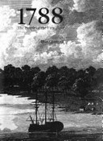 1788, the people of the First Fleet / Don Chapman.