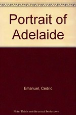 Portrait of Adelaide / Drawings by Cedric Emanuel ; text by David Mercer.