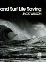 Australian surfing and surf life saving / Jack Wilson.