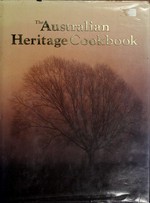 The Australian heritage cookbook.
