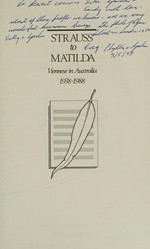 Strauss to Matilda : Viennese in Australia, 1938-1988 / forward by R.J.L. Hawke ; edited by Karl Bittman.