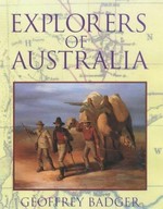 Explorers of Australia / Geoffrey Badger.