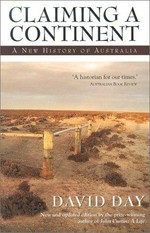 Claiming a continent : a new history of Australia / David Day.