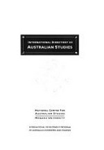 International directory of Australian studies / <research and editorial, Carol Somogyi ... <et al.>>.