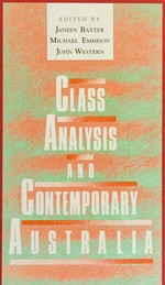 Class analysis and contemporary Australia / edited by Janeen Baxter ... [et al.]