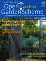 Australia's open garden scheme 2006-2007 : the essential guide to Australia's open gardens.