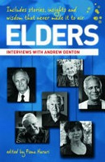 Elders : interviews with Andrew Denton / edited by Fiona Harari.