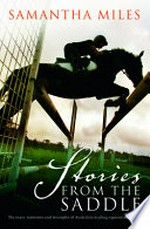 Stories from the saddle / Samantha Miles.