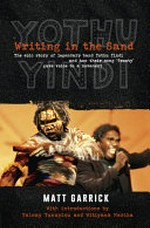 Writing in the sand : Yothu Yindi / Matt Garrick.