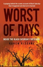 Worst of days / Karen Kissane.
