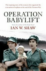 Operation babylift / Ian W. Shaw.
