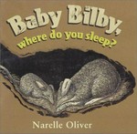 Baby bilby, where do you sleep? / Narelle Oliver.