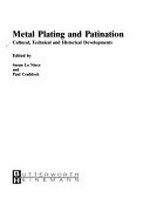 Metal plating and patination : cultural, technical, and historical developments / edited by Susan La Niece and Paul Craddock.