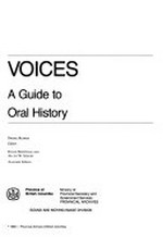Voices : a guide to oral history / Derek Reimer, editor ; David Mattison and Allen W. Specht, assistant editors.