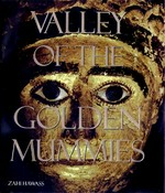 Valley of the golden mummies / Zahi Hawass.