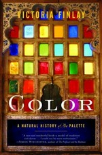 Color : a natural history of the palette / Victoria Finlay.