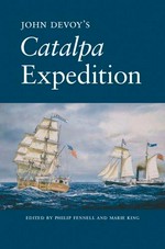 John Devoy's Catalpa expedition / edited by Philip Fennell and Marie King.